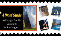 A Brief Guide to Happy Family Vacations in Las Vegas