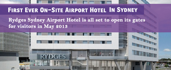 First Ever On Site Airport Hotel to Open In Sydney