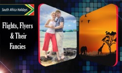 South Africa Travel – All About Flights, Flyers & Their Fancies!!!