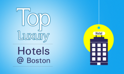 Top Luxury Hotels in Boston, USA – A Lavish Experience for All to Enjoy