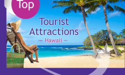 Exploring Heavenly Hawaii: Top Five Tourist Attractions in the State