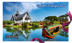 Golden Triangle Tour – Get Introduced to Thailand’s Magical Magnificence