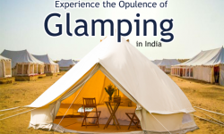 Stay at Luxury Tents to Experience the Opulence of ‘Glamping’ in India