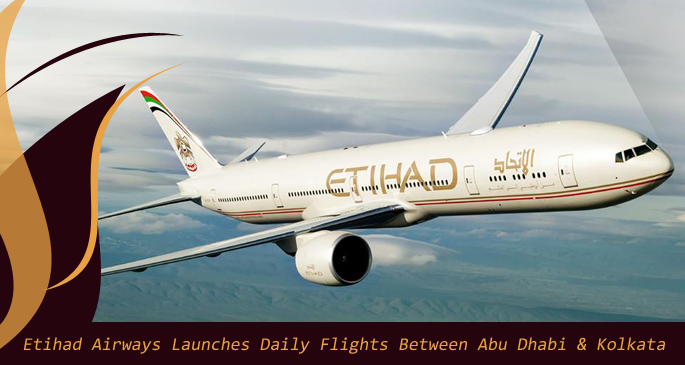 etihad-airways-launches-daily-flights-between-abudhabi-kolkata