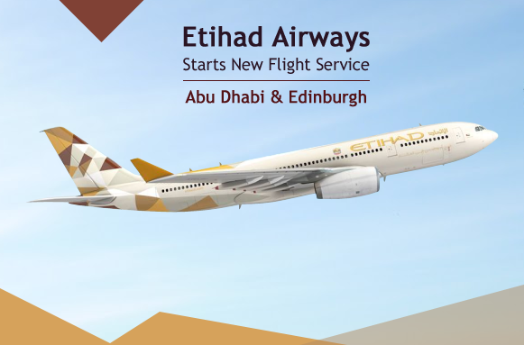 Etihad Airways Starts New Flight Service between Abu Dhabi and Edinburgh
