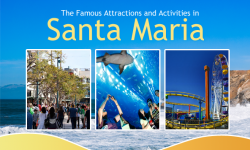 The Famous 5 Attractions and Activities in Santa Maria, California