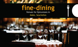 Four Fine-Dining Venues for Epicureans in Mahé, Seychelles
