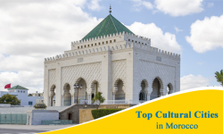 Top 3 Cultural Cities in Morocco