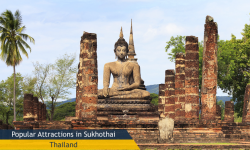 Three Popular Attractions in Sukhothai, Thailand