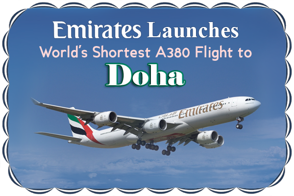 Emirates-Launches-World-Shortest-A380-Flight-to-Doha