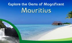 Explore the Gems of Magnificent Mauritius