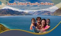 Your Guide to a Perfect South Island Family Holiday