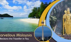Marvellous Malaysia Beckons the Traveller in You