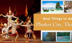 5 of the Best Things to do in Phuket City, Thailand