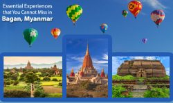 Essential Experiences that You Cannot Miss in Bagan, Myanmar
