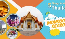 5 Things to do in Thailand during Monsoon Season