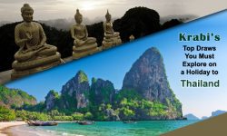 Krabi’s Top Draws You Must Explore on a Holiday to Thailand