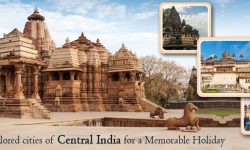 Less explored cities of Central India for a Memorable Holiday